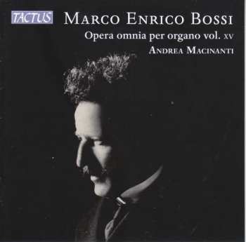 Album Marco Enrico Bossi: Orgelwerke Vol.15