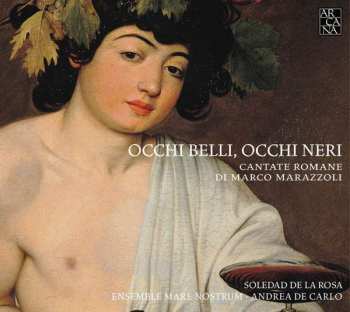 CD Marco Marazzoli: Occhi Belli, Occhi Neri (Cantate Romane) 408122