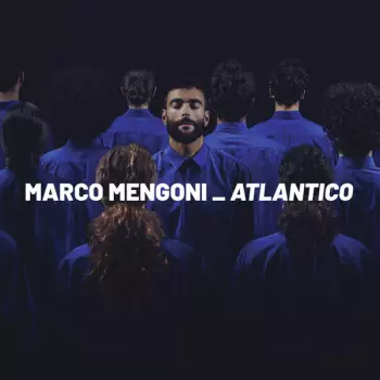Marco Mengoni: Atlantico