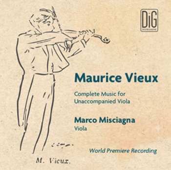 Album Marco Misciagna: Maurice Vieux Complete Music for Unaccompanied Viola