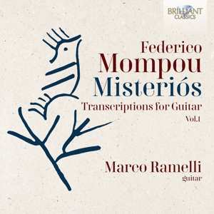 Album Marco Ramelli: Federico Mompou: Misterios, Transcriptions For Guitar Vol. 1