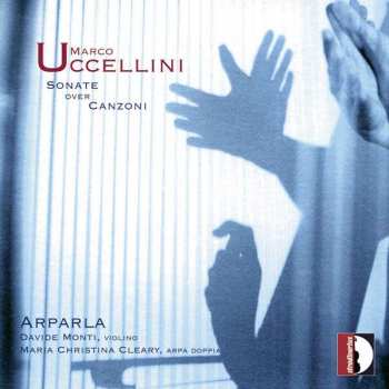 Marco Uccellini: Sonate Over Canzoni Op.5 Für Violine & Harfe