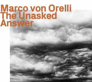 Album Marco Von Orelli: The Unasked Answer