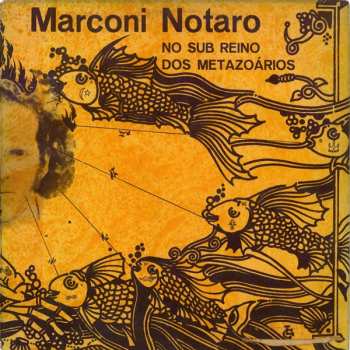 Album Marconi Notaro: No Sub Reino Dos Metazoários