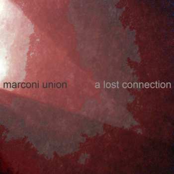 Album Marconi Union: A Lost Connection