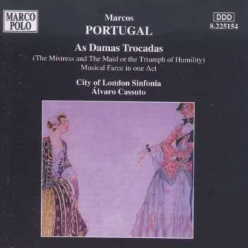 Album Marcos Portugal: As Damas Trocadas (The Mistress And The Maid Or The Triumph Of Humility)