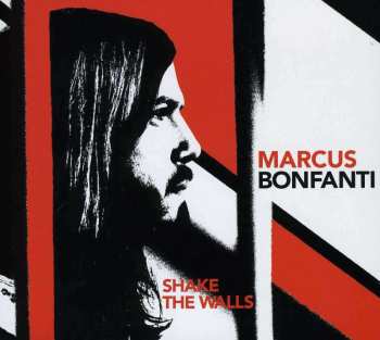 CD Marcus Bonfanti: Shake The Walls 453799