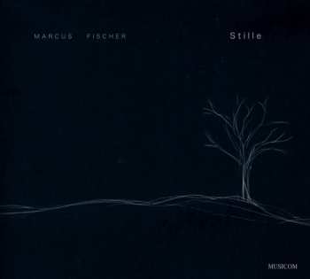 Album Marcus Fischer: Stille