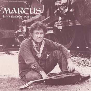 Album Marcus: Life's Railway To Heaven