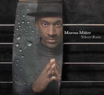 Album Marcus Miller: Silver Rain