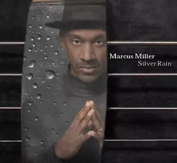 Marcus Miller: Silver Rain
