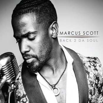 Album Marcus Scott: Back 2 Da Soul