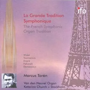 La grande tradition symphonique (The French symphonic organ tradition)