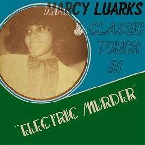 Album Marcy Luarks & Classic Touch: Electric Murder