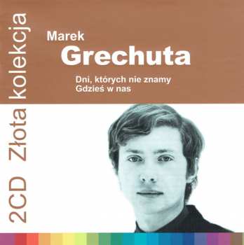 Album Marek Grechuta: Dni, Których Nie Znamy / Gdzieś W Nas