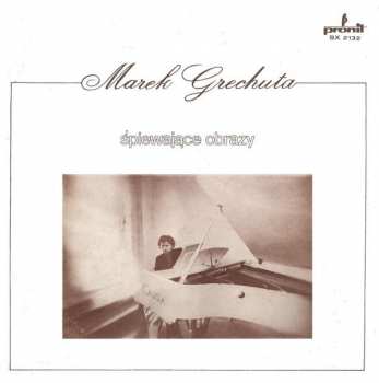 Album Marek Grechuta: Śpiewające Obrazy