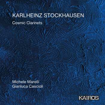 Album Marelli,michele / Cascioli,gianluca: Karlheinz Stockhausen: Cosmic Clarinets