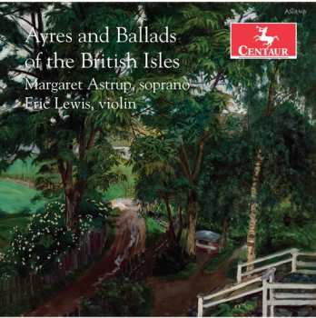 Album Margaret Astrup: Ayres And Ballads Of The British Isles