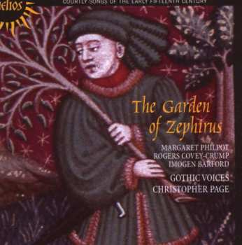 Album Margaret Philpot: The Garden Of Zephirus (Courtly Songs Of The Early Fifteenth Century)