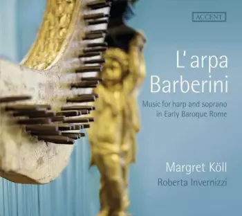 L'arpa Barberini. Music for harp and soprano in Early Baroque Rome