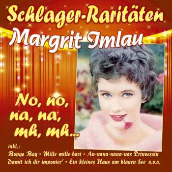 CD Margrit Imlau: No, No, Na, Na, Mh, Mh (schlager-raritäten) 460019