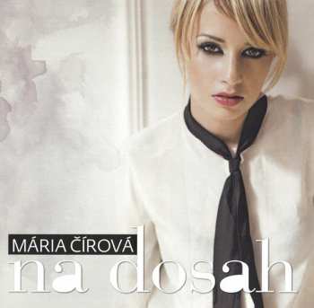 Album Mária Čírová: Na Dosah