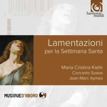 Album Maria Cristina Kiehr: Lamentazioni Per La Settimana Santa