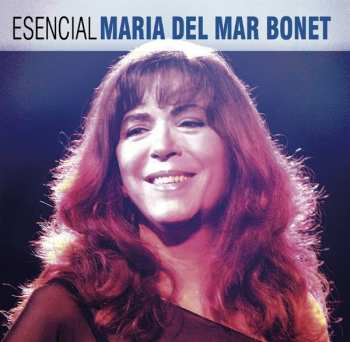 Album Maria Del Mar Bonet: Esencial Maria Del Mar Bonet