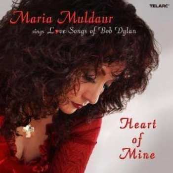 Album Maria Muldaur: Sings Love Songs Of Bob Dylan - Heart Of Mine