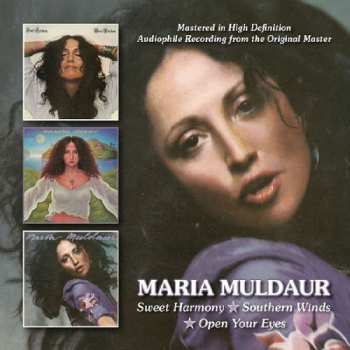 Album Maria Muldaur: Sweet Harmony/Southern Winds/Open Your Eyes