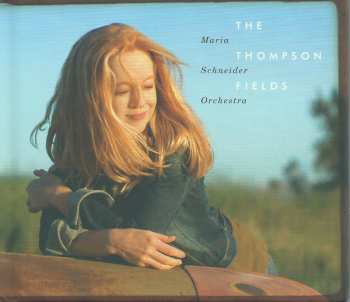 Album Maria Schneider Orchestra: The Thompson Fields