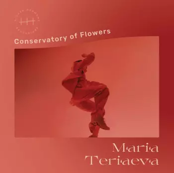 Maria Teriaeva: Conservatory Of Flowers