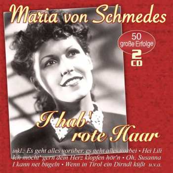 Album Maria Von Schmedes: I Hab' Rote Haar 