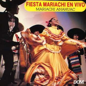 Mariachi Anahuac: Fiesta Mariachi En Vivo