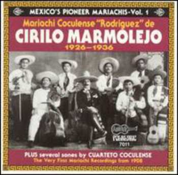 Album Mariachi Coculense Rodriguez: Mariachi Coculense "Rodriguez" De Cirilo Marmolejo 1926-1936 