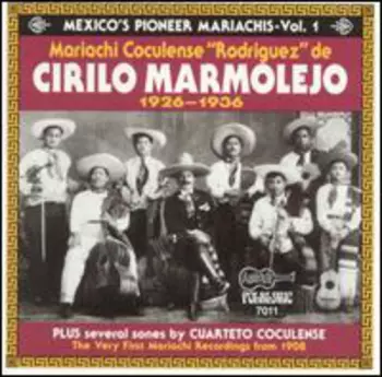 Mariachi Coculense Rodriguez: Mariachi Coculense "Rodriguez" De Cirilo Marmolejo 1926-1936
