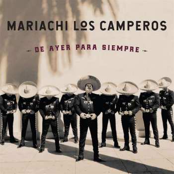 CD Mariachi Los Camperos De Nati Cano: De Ayer Para Siempre 417941