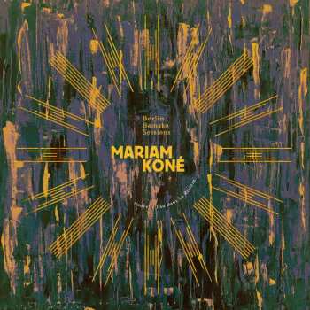 LP Mariam Koné: Nouvelle Eau Dans La Rivière - Berlin Bamako Sessions 488013