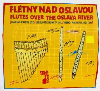 Album Marian Friedl: Flétny Nad Oslavou = Flutes Over The Oslava River