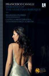 Album Mariana Florès: Francesco Cavalli Heroines Of The Venetian Baroque