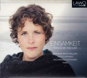 Album Marianne Beate Kielland: Einsamkeit (Songs By Mahler)