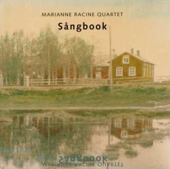 Album Marianne Racine Quartet: Sångbook