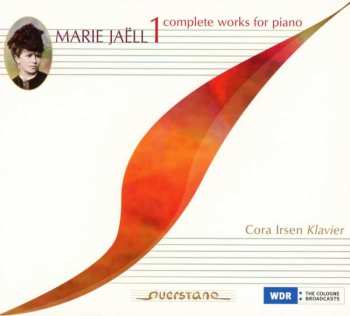 Marie Jaell: Sämtliche Klavierwerke Vol.1
