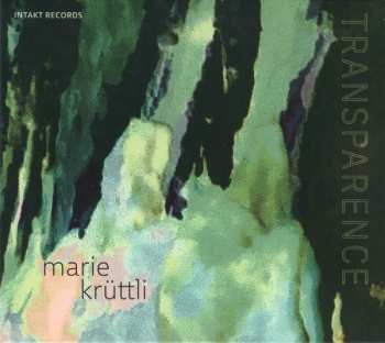 Album Marie Krüttli: Transparence