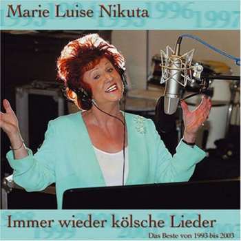 CD Marie-Luise Nikuta: Immer Wieder Kölsche Lieder 421636
