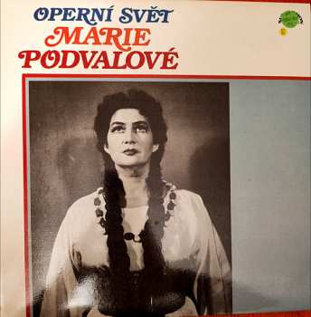 Marie Podvalová: Operní Svět Marie Podvalové