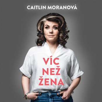 Album Marie Štípková: Moranová: Víc Než žena