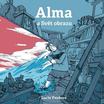 Album Marie Štípková: Paulová: Alma A Svět Obrazu