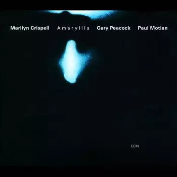 Marilyn Crispell: Amaryllis