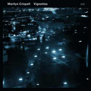 Album Marilyn Crispell: Vignettes